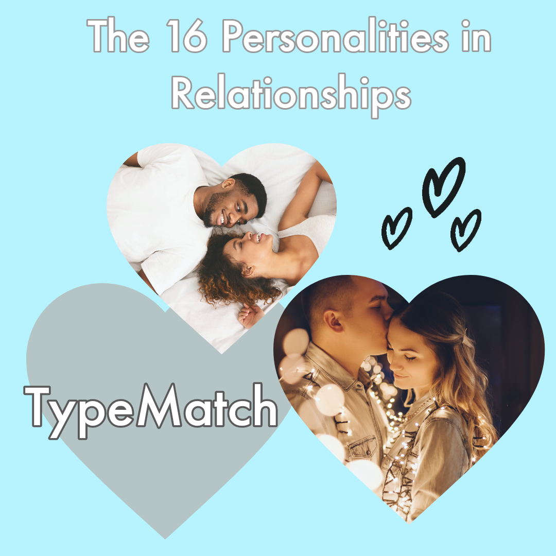 16 Personalities Relationships TypeMatch