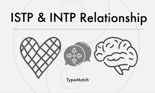 Istp And Intp Relationship Typematch