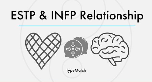 INFP and ESTP Relationship | TypeMatch